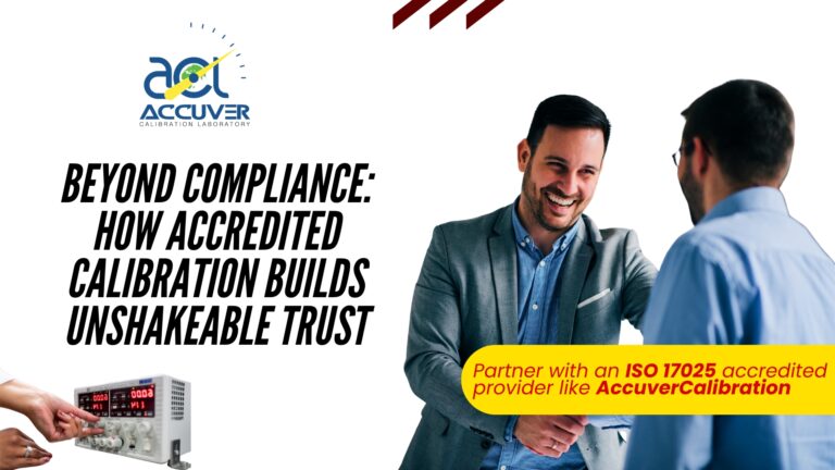 Beyond Compliance: How Accredited Calibration Builds Unshakeable Trust